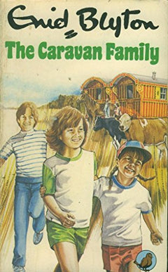 The caravan family Enid Blyton