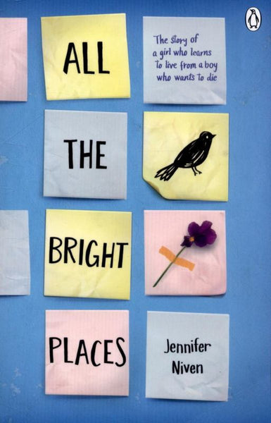 All the Bright Places - Jennifer Niven