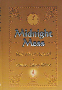 Midnight Mess (and Other Stories) - William Selway Robson