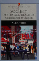 Society: Myths and Realities, an Introduction to Sociology (Penguin Academics Series) - Alex Thio