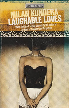 Laughable Loves Milan Kundera