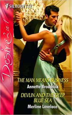 The Man Means Business, Devlin and the Deep Blue Sea Annette Broadrick Merline Lovelace