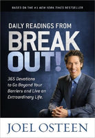 Daily Readings from Break Out! 365 Devotions to Go Beyond Your Barriers and Live an Extraordinary Life Joel Osteen
