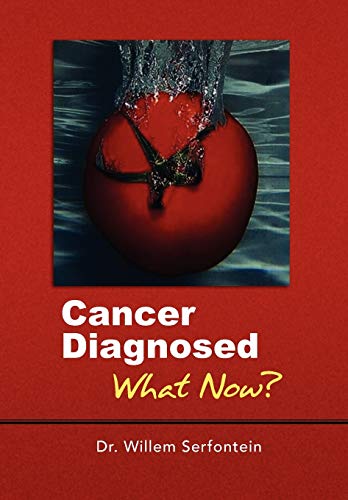 Cancer Diagnosed: What now? Dr. Willem Serfontein