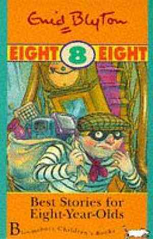 Best Stories for Eight-Year-Olds Enid Blyton