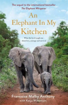 An Elephant in My Kitchen  - Francoise Malby-Anthony