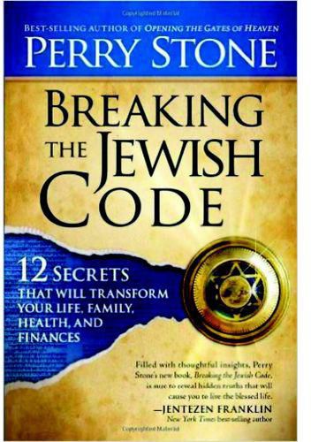 Breaking the Jewish Code: 12 Secrets that Will Transform Your Life, Family, Health, and Finances Stone, Perry