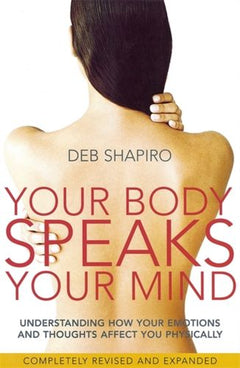 Your Body Speaks Your Mind  Deb Shapiro