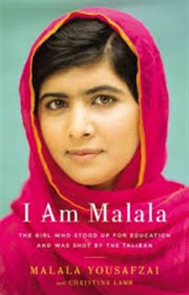 I Am Malala: The Girl who Stood Up for Education and was Shot by the Taliban - Malala Yousafzai & Christina Lamb