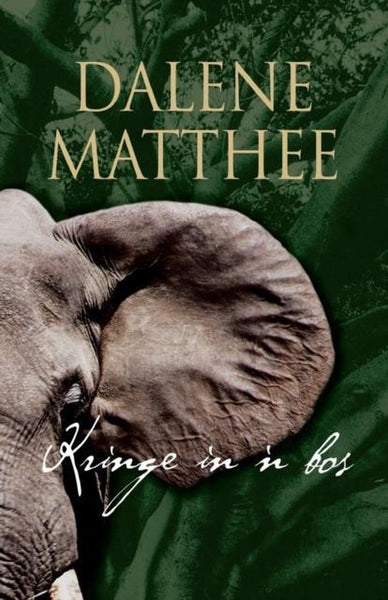 Kringe in 'n Bos - Dalene Matthee