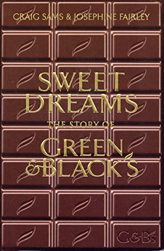 Sweet Dreams The Story of Green & Black's - Craig Sams & Josephine Fairley