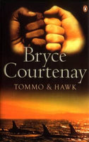 Tommo & Hawk - Bryce Courtenay