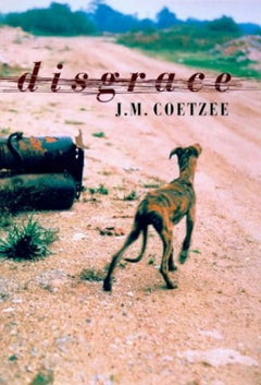 Disgrace J. M. Coetzee