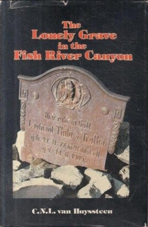 The lonely grave in the Fish River Canyon C N L van Huyssteen