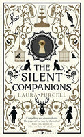 The Silent Companions The Perfect Spooky Tale to Curl Up with This Winter Laura Purcell