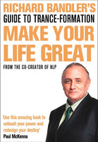 Make Your Life Great - Richard Bandler