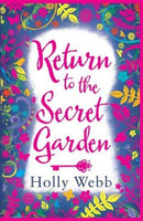 Return To The Secret Garden Holly Webb