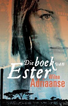 Die boek van Ester - Wilna Adriaanse