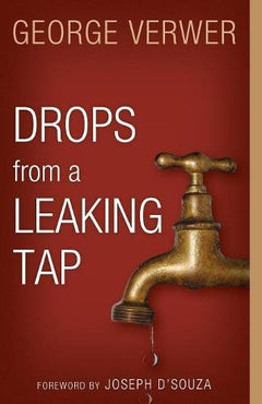 Drops from a Leaking Tap George Verwer