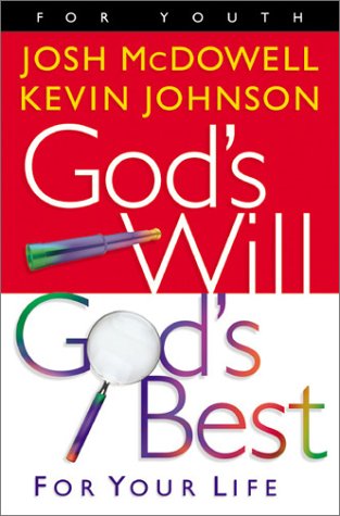 God's Will, God's Best - Josh McDowell & Kevin Johnson
