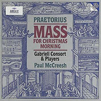 Praetorius - Gabrieli Consort & Players / Paul McCreesh - Mass