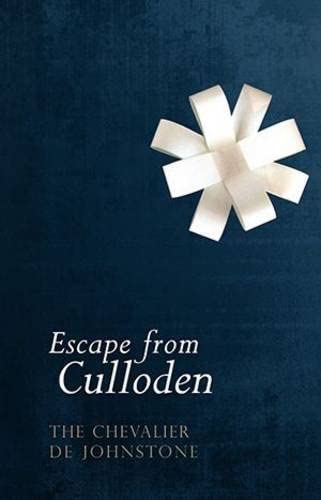 Escape From Culloden Chevalier de Johnstone