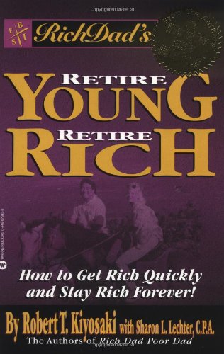 Rich Dad's Retire Young, Retire Rich Robert T. Kiyosaki