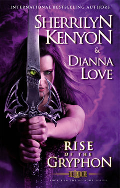 The Rise of the Gryphon - Sherrilyn Kenyon & Dianna Love