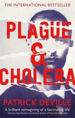 Plague and Cholera  Patrick Deville