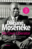 My Own Liberator - Dikgang Moseneke