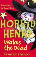 Horrid Henry Wakes the Dead - Francesca Simon
