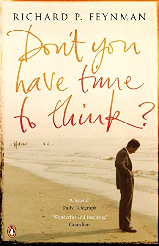 Don't You Have Time to Think? Feynman, Richard Phillips