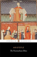 The Nicomachean Ethics (Penguin Classics) Aristotle