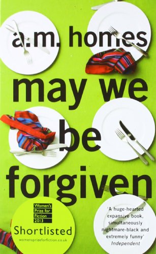 May We Be Forgiven A. M. Homes