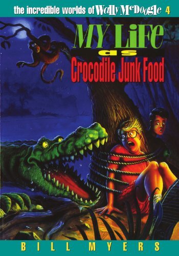 My Life as Crocodile Junk Food Bill Myers