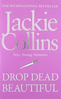 Drop Dead Beautiful  Jackie Collins