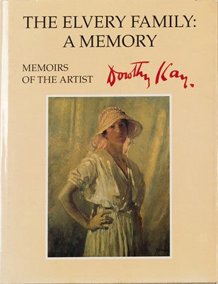 The Elvery family: a memory memoirs of the artist Dorothy Kay edited by Marjorie Reynolds