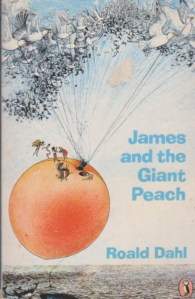 James and the Giant Peach Roald Dahl