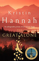 The Great Alone - Kristin Hannah