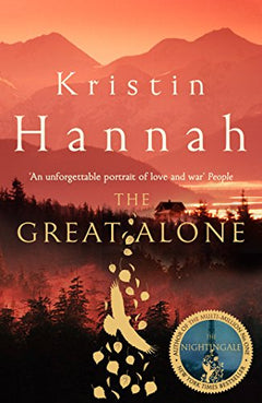 The Great Alone - Kristin Hannah