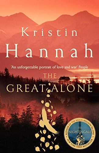 The Great Alone - Kristin Hannah