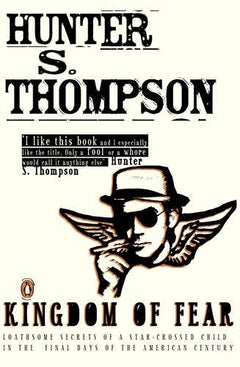 Kingdom of Fear Hunter S. Thompson