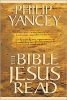 The Bible Jesus Read Philip Yancey