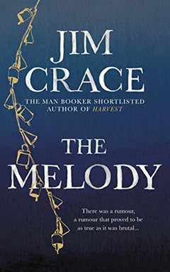 The Melody Jim Crace