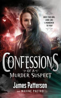 Confessions of a Murder Suspect - James Patterson & Maxine Paetro