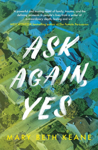 Ask Again, Yes - Mary Beth Keane