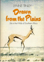 Drawn from the plains life in the wilds of Southern Africa Lynne Tinley