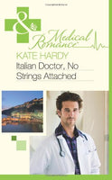 Italian Doctor, no strings attached Kate Hardy