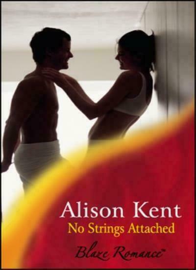 No Strings Attached (Blaze)  Alison Kent