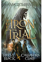 The Iron Trial Holly Black & Cassandra Clare